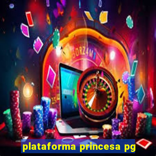 plataforma princesa pg